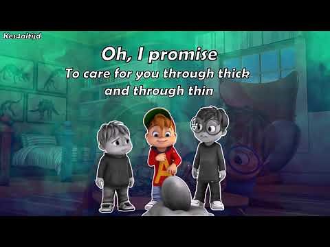 I Promise - Alvin And The Chipmunks - Lyrics