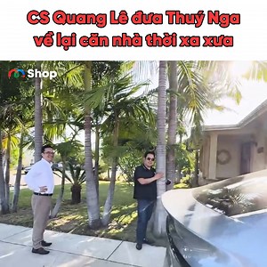 295K views · 5.7K reactions | CS Quang Lê đưa Thuý Nga về lại căn nhà thời xa xưa #ThúyNga #cuộcsốngởMỹ #TNDH ----------- @Bản quyền được quản lý và bảo vệ bởi MCVNetwork | Thuý Nga Channel | Facebook