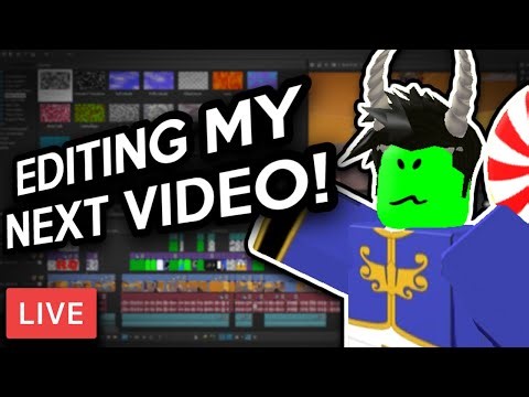 EDITING 'How to Build a ROBLOX Chair'🔴LIVE (Behind the Scenes)