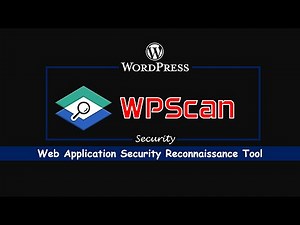 WPScan: Deep Dive into WordPress Security