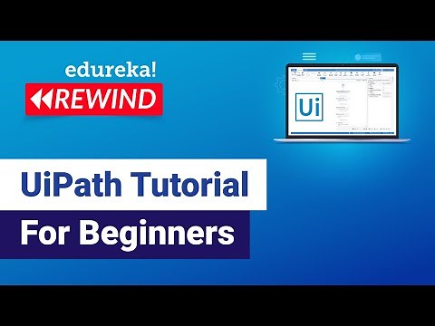 UiPath Tutorial For Beginners | RPA Tutorial For Beginners | UiPath Training | Edureka Rewind - 2