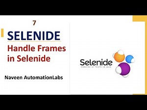 #7 - Handle Frames in Selenide