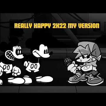 FNF Really Happy 2K22 My Version but everyone sings it with avi mouse