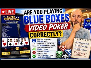 Are You Playing Blue Boxes Video Poker Correctly? | LIVE