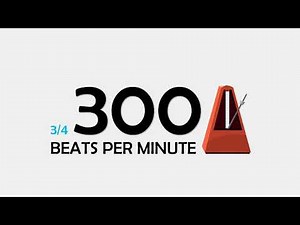 300 BPM 3/4 Metronome