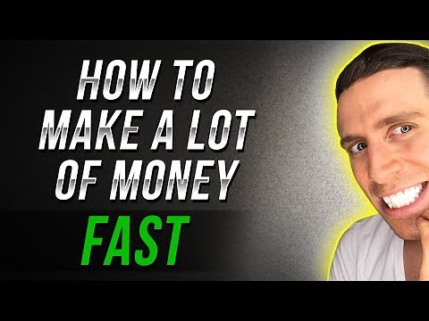 HOW TO MAKE A LOT OF MONEY FAST