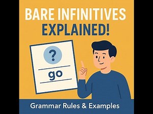 Understanding Bare Infinitives | Use of English