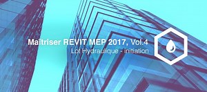 TUTO Maitriser REVIT MEP - Vol 4 - Lot Hydraulique - initiation sur Tuto.com