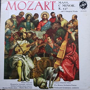 Wolfgang Amadeus Mozart - MASS, C MINOR, K. 427 & THREE LITURGICAL WORKS