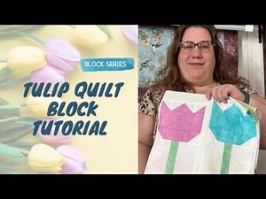 Tulip Quilt Block - Easy Tutorial