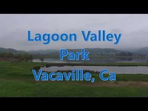 Lagoon Valley Park, Vacaville Ca