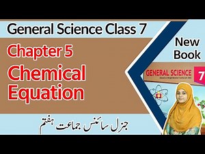 Class 7 Science Chapter 5 - Chemical Equation - 7th Class General Science Chapter 5 Exercise