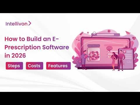 How to Build an E Prescription Software in 2026 | Architecture, Compliance & Step By Step Guide