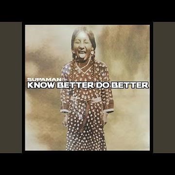 Know Better Do Better