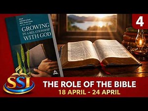 "The Role of the Bible" Sabbath School Lesson 4 Q2, 2026 | Growing in a Relationship With God