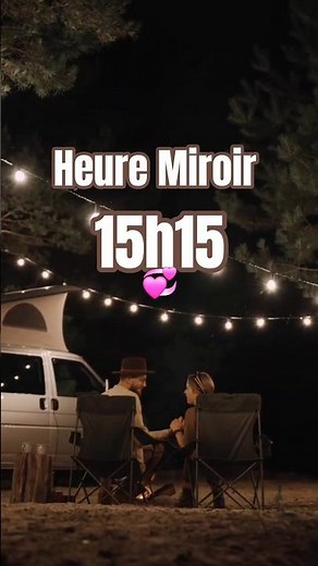 Heure Miroir 15h15 🔥 #messagedamour