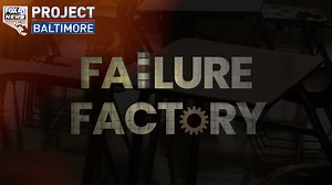 Project Baltimore special - 'Failure Factory'