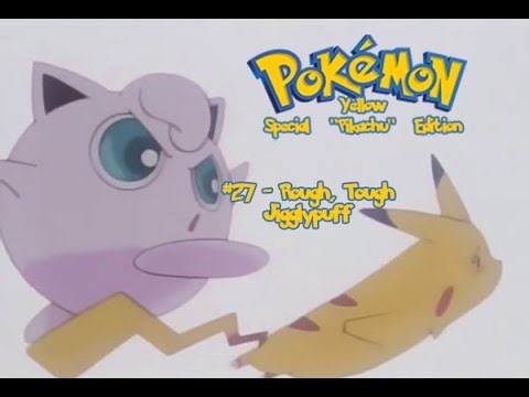 Pokémon Yellow - Ash Walkthrough - Part 27 - Rough, Tough Jigglypuff