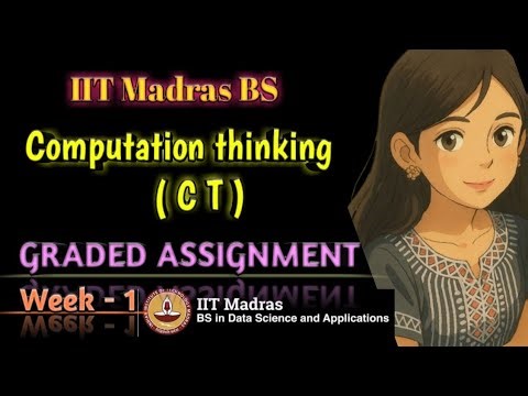 Computation thinking week 1 graded assignment Solution| CT Week -1 graded assignment |