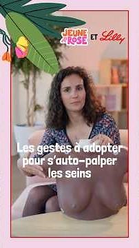 Connaissez-vous les gestes de l'autopalpation ?