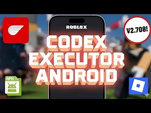 Codex Executor Mobile New Update (V2.708) for Roblox | Download & Install Codex Executor On Android