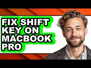 How to Fix Shift Key on Macbook Pro - Full Guide
