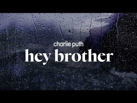 charlie puth - hey brother (lyrics)