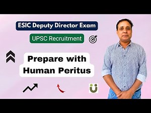 Prepare with Human Peritus - UPSC ESIC DD exam 2026