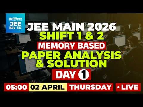 JEE MAIN 2026 - Session 2 | April 02 | Shift 1&2 | Day 1| Memory Based - Paper Analysis & Solution