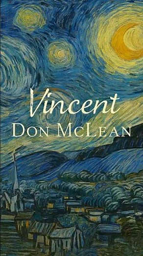 Vincent (Starry, Starry Night) |Don McLean & Van Gogh | Legend Series
