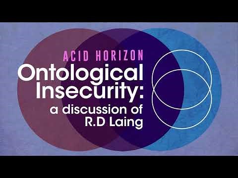 Ontological Insecurity: A Discussion of R.D. Laing