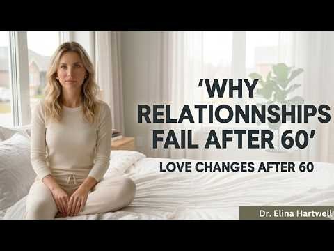 Why Some Couples Grow Closer After 60 — And Others Don’t | Dr. Elina Hartwell