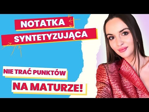 Matura 2023 - jak napisać notatkę syntetyzującą?