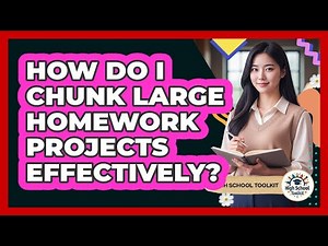 How Do I Chunk Large Homework Projects Effectively?
