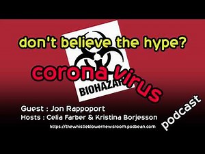 Jon Rappoport - Wuhan Corona Virus scare. Podcast