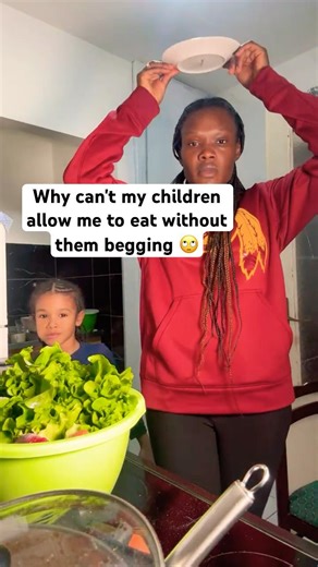 Why can't my children allow me to eat without them begging 🙄