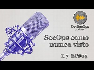 SECOPS LIKE NEVER SEEN BEFORE | #DEVSECOPS PODCAST #03