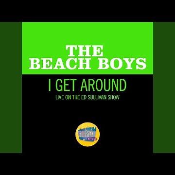 I Get Around (Live On The Ed Sullivan Show, September 27, 1964)