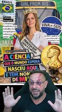 Tatiana Sampaio, Prémio Nobel, Polilaminina e paraplégico voltando a andar