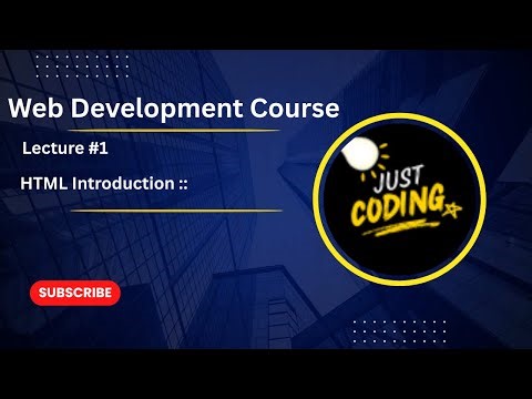 HTML Introduction | Web Development Course | Lecture#1