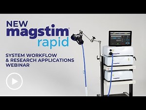 Magstim Rapid TMS Webinar Video: System Workflow & TMS Research