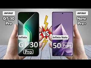 Infinix GT 30 Pro Vs Infinix Note 50 Pro Plus - Full Comparison 🔥 Which is BEST for You?