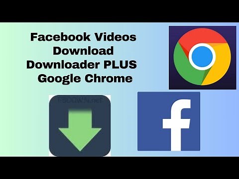 Facebook Videos Download with Video Downloader PLUS On Google Chrome