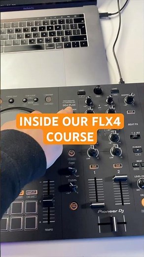 Inside our DDJ-FLX4 Course