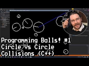 Programming Balls #1 Circle Vs Circle Collisions C++