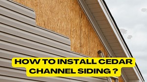 How To Install Cedar Channel Siding
