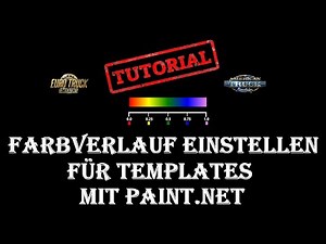 ETS 2 & ATS / Tutorial / Farbverlauf einstellen für Templates mit Paint net