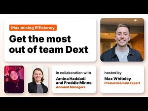 Maximising Efficiency: Get the most out of team Dext