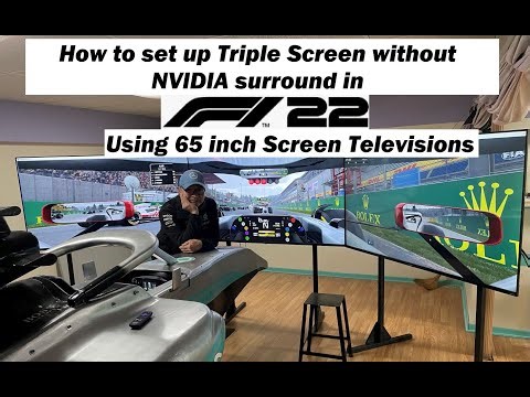 How to set up Triple Screen without NVIDIA surround in F1 22, using three 65 inch TV.
