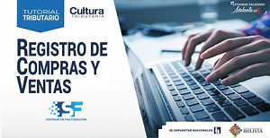 ¡Aquí lo tienes! Revisa el tutorial de Registro de Compras y Ventas. También la encontrarás en nuestro canal de youtube. #CulturaTributariaBolivia #EstamosSaliendoAdelante | Cultura Tributaria Bolivia